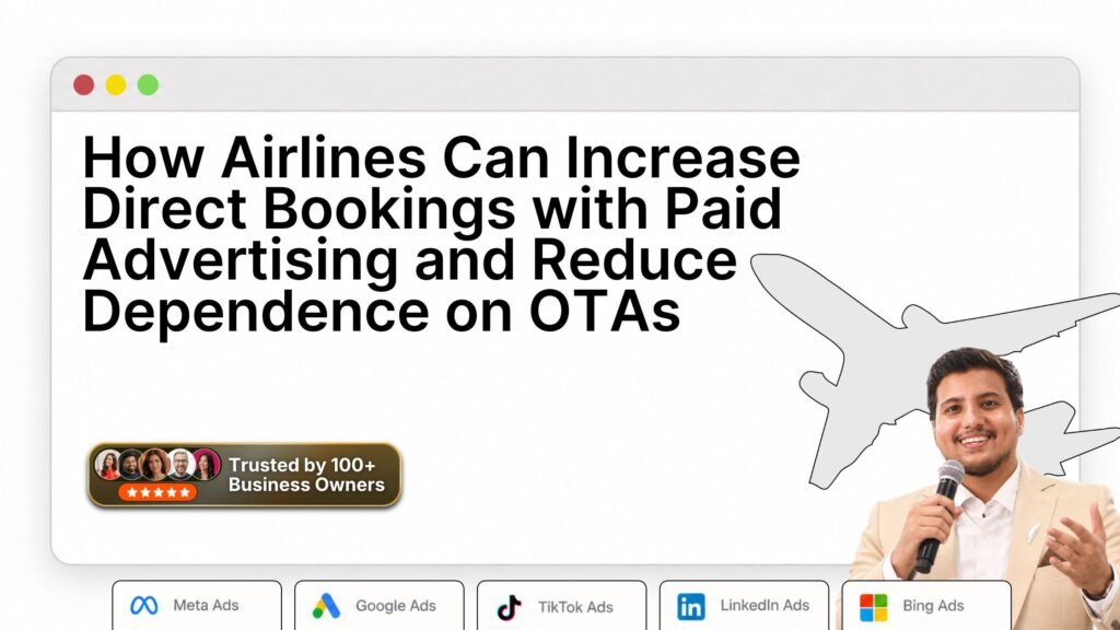How Airlines Can Increase Direct Bookings with Paid Advertising and Reduce Dependence on OTAs